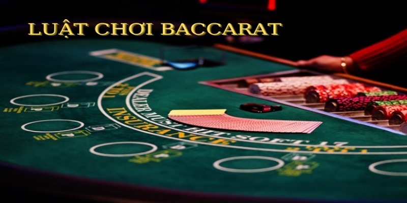 Luật chơi Baccarat cơ bản nhất